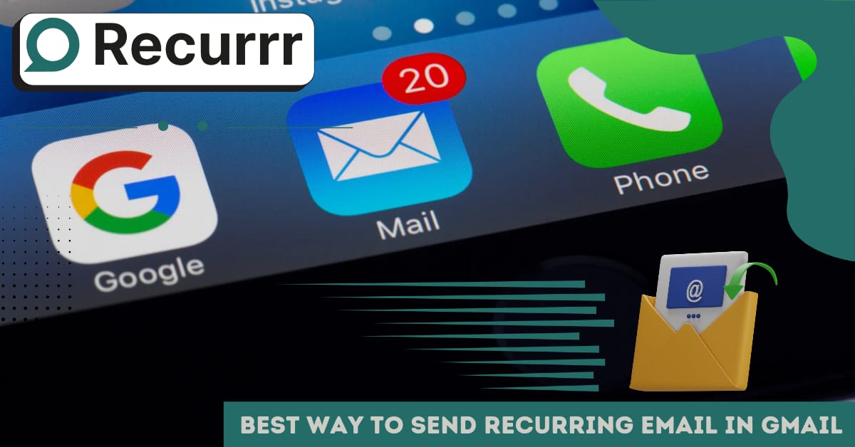 Best Way to Send Recurring Email in Gmail