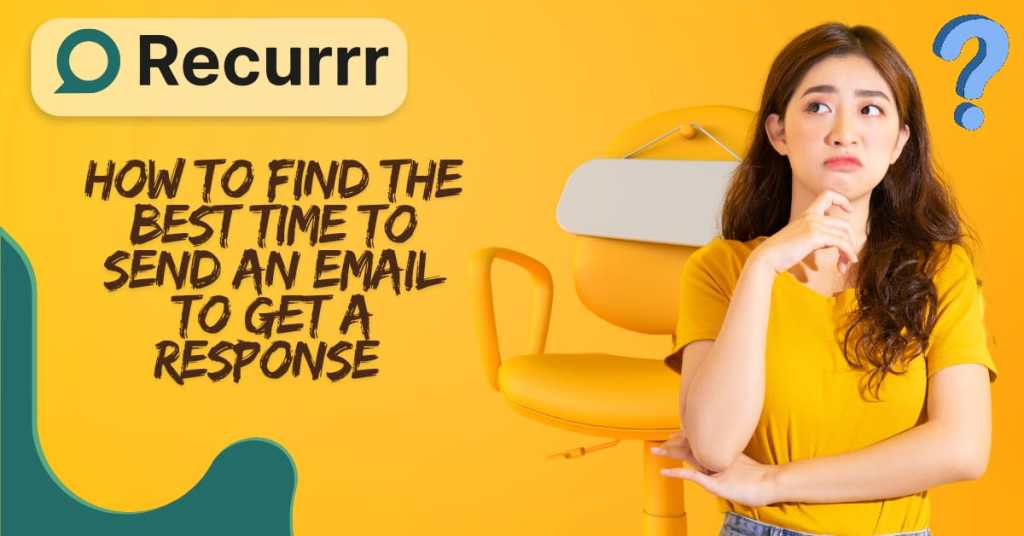 How to Find the Best Time to Send an Email to Get a Response
