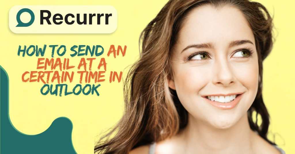 How to Send an Email at a Certain Time in Outlook