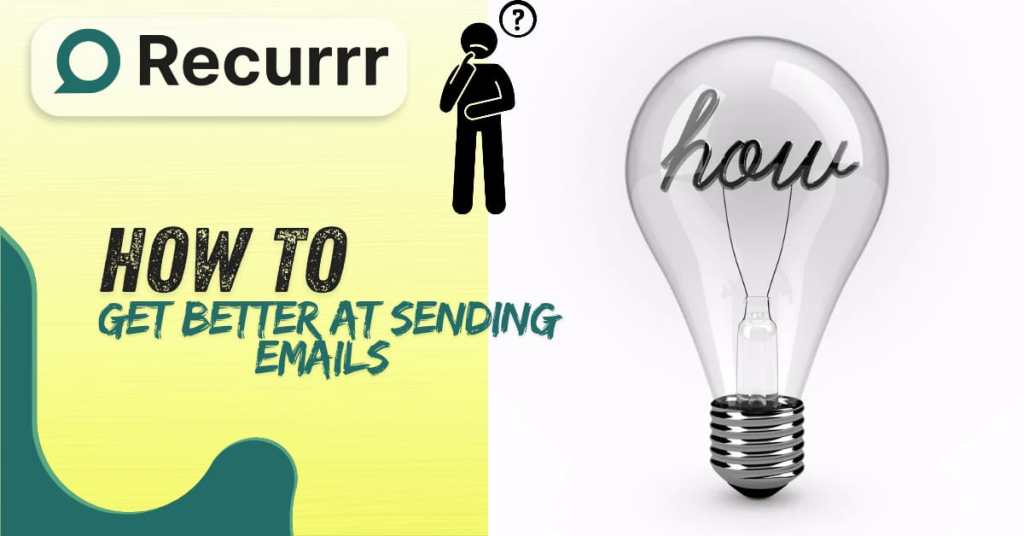 How to get Better at Sending Emails